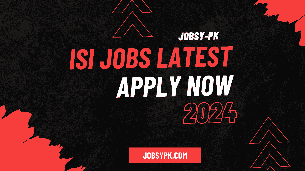 isi jobs​ latest 2024 apply online