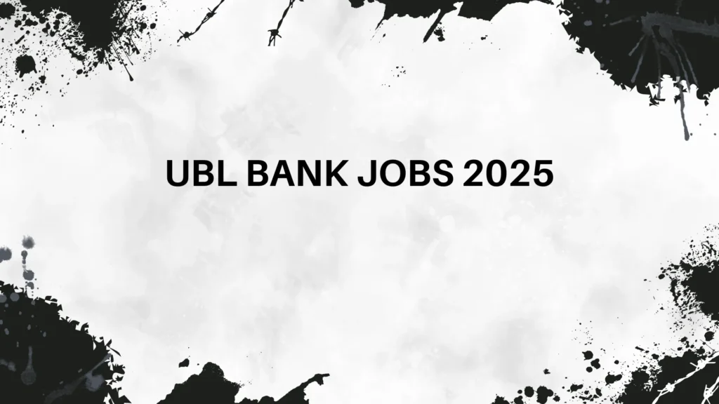 ubl bank jobs 2025 apply online ubl-digital.com