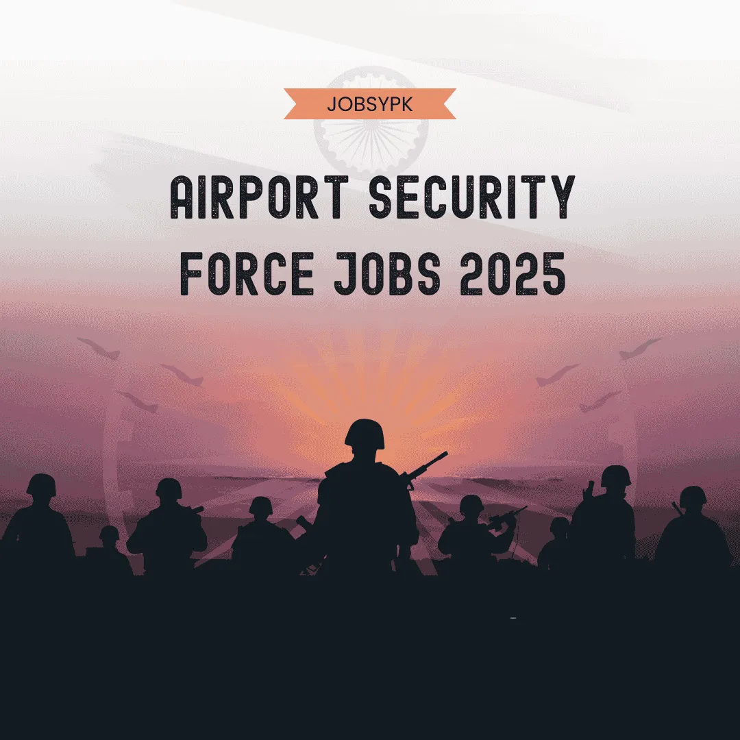 ASF Jobs 2025 – Latest Airport Security Force Vacancies