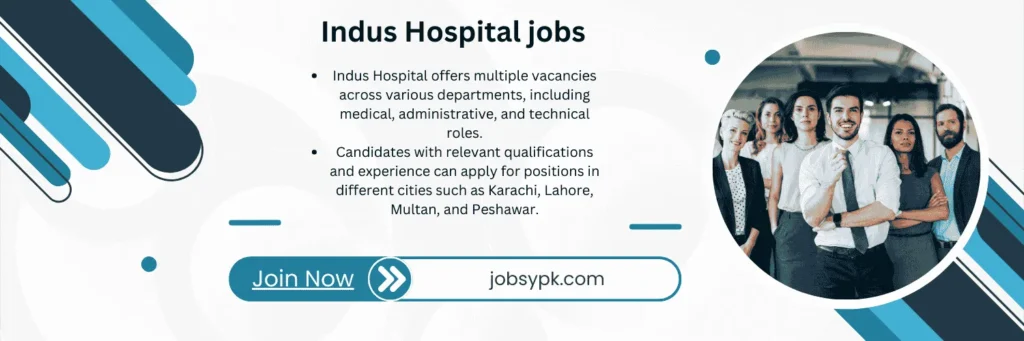 Latest Jobs Advertisement | Indus Hospital