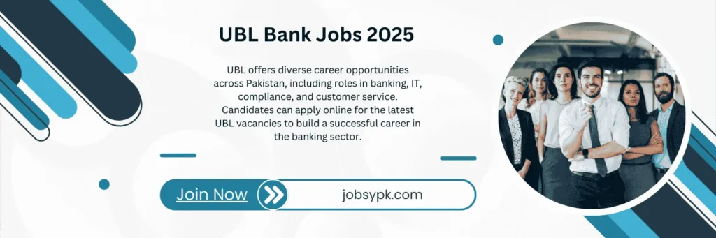 UBL Jobs 2025 latest Advertisement | www-ubldigital.com